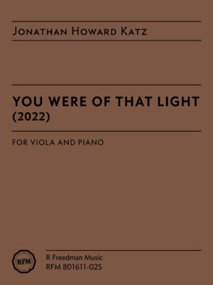 You were of that light, by Jonathan Howard Katz (viola version)