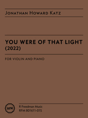 You were of that light, by Jonathan Howard Katz (violin version)
